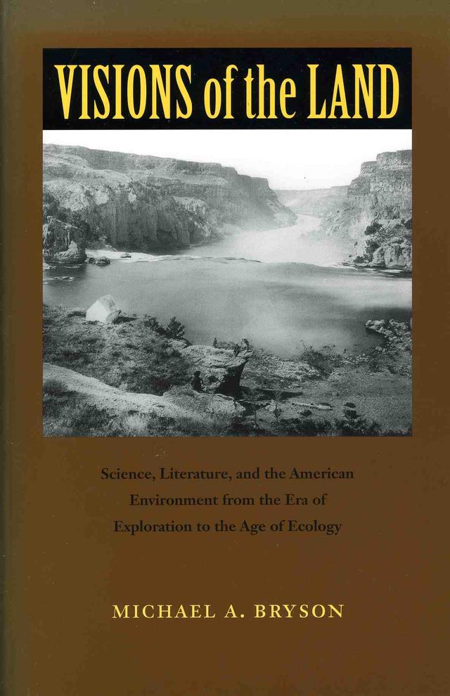 Visions of the Land by Michael A. Bryson
