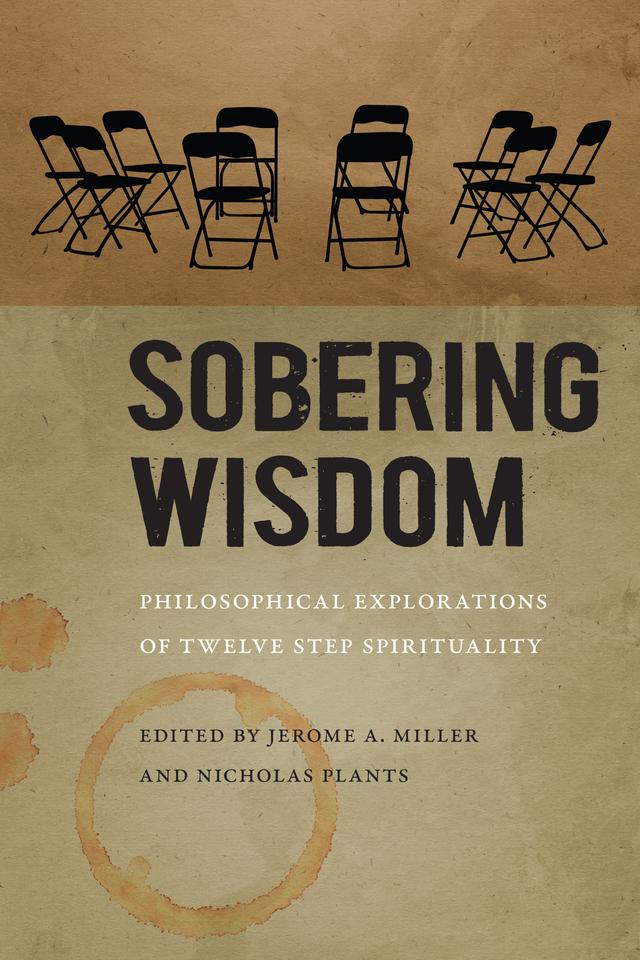 Sobering Wisdom by Jerome A. Miller, Nicholas Plants