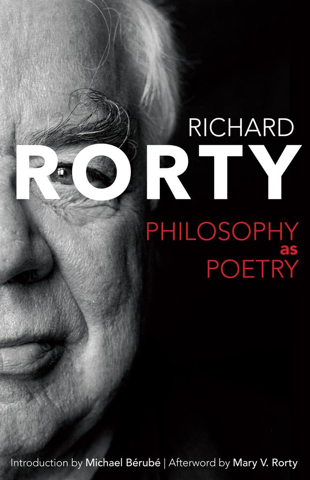 Philosophy as Poetry by Mary Varney Rorty, Michael Berube, Richard Rorty