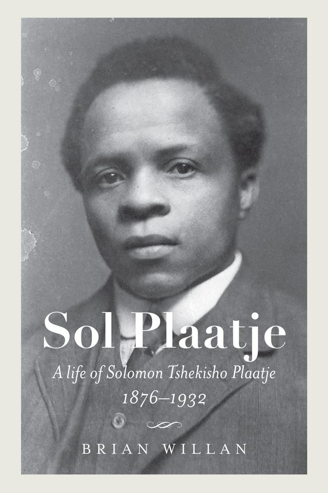 Sol Plaatje by Brian Willan