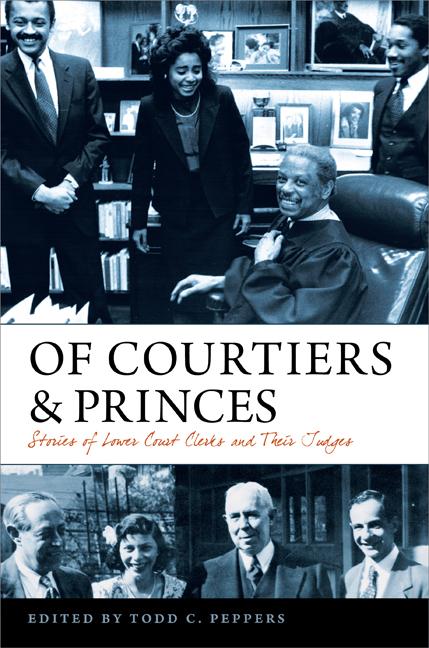 Of Courtiers and Princes by Todd C. Peppers