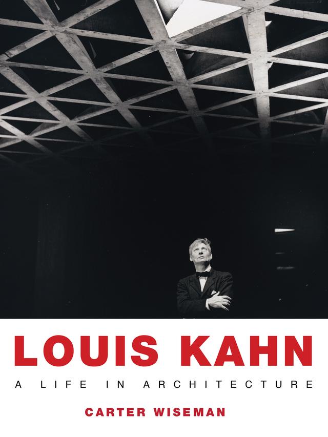 Louis Kahn by Carter Wiseman