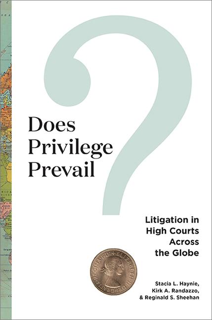 Does Privilege Prevail? by Kirk A Randazzo, Reginald S Sheehan, Stacia L Haynie