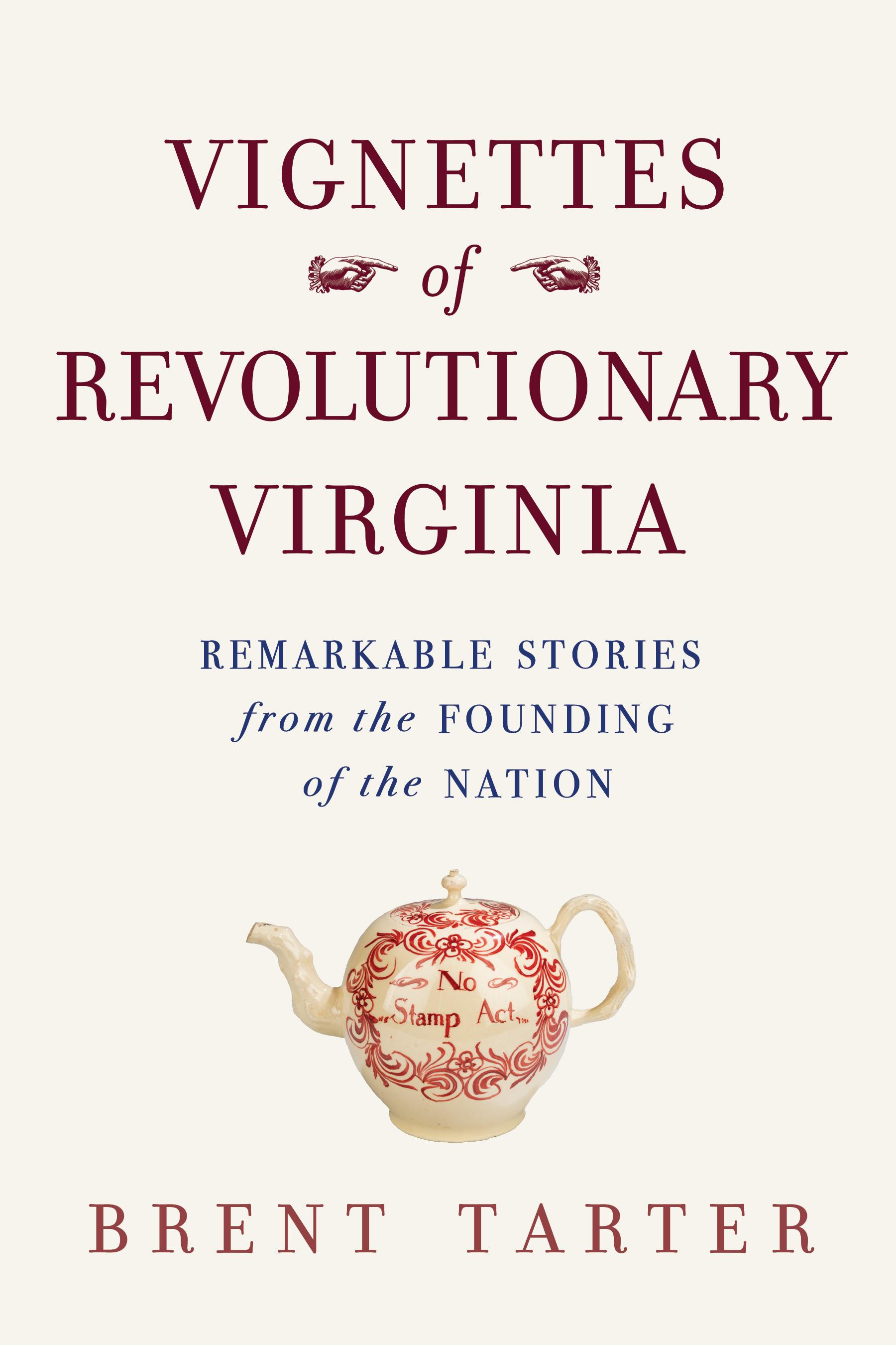 Vignettes of Revolutionary Virginia