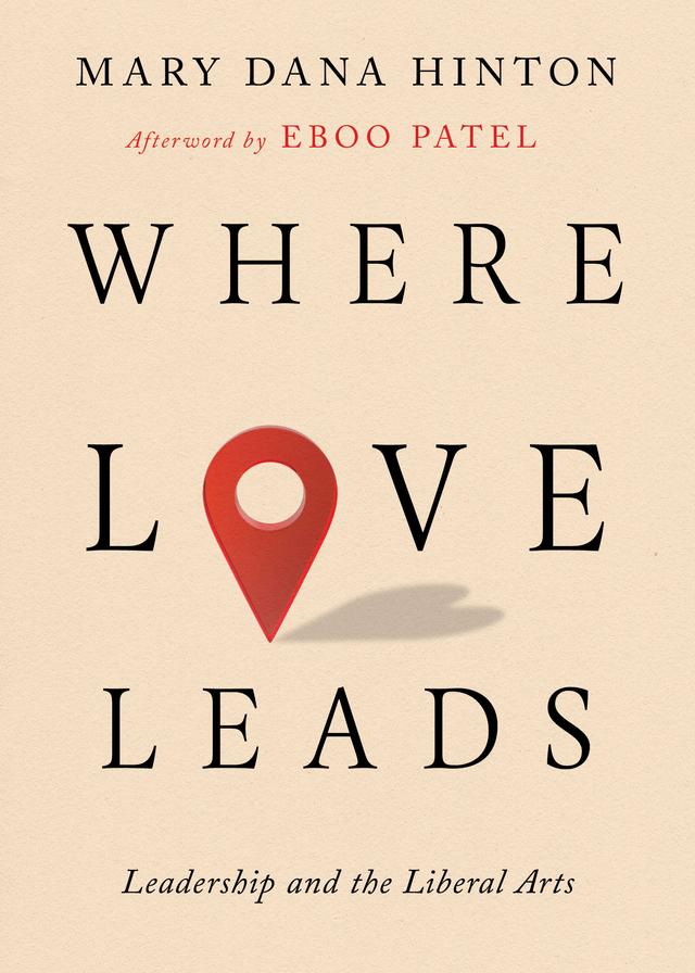 Where Love Leads by David A. Davis, Eboo Patel, Mary Dana Hinton