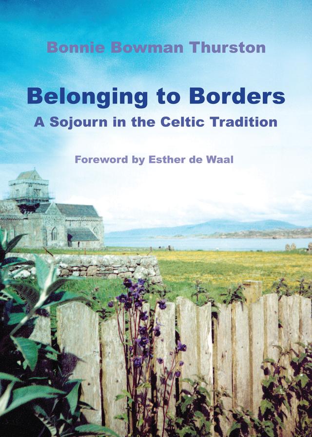 Belonging to Borders by Bonnie B. Thurston