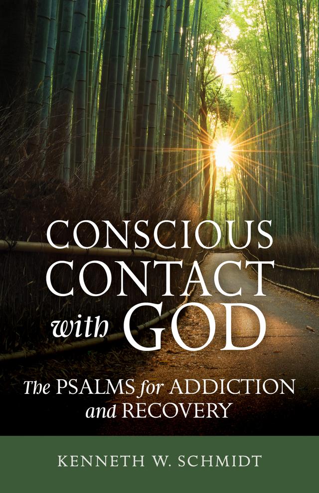 Conscious Contact with God by Kenneth W. Schmidt