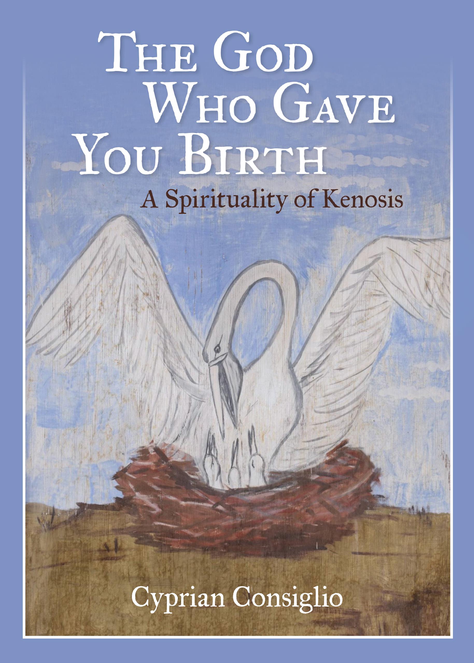 The God Who Gave You Birth