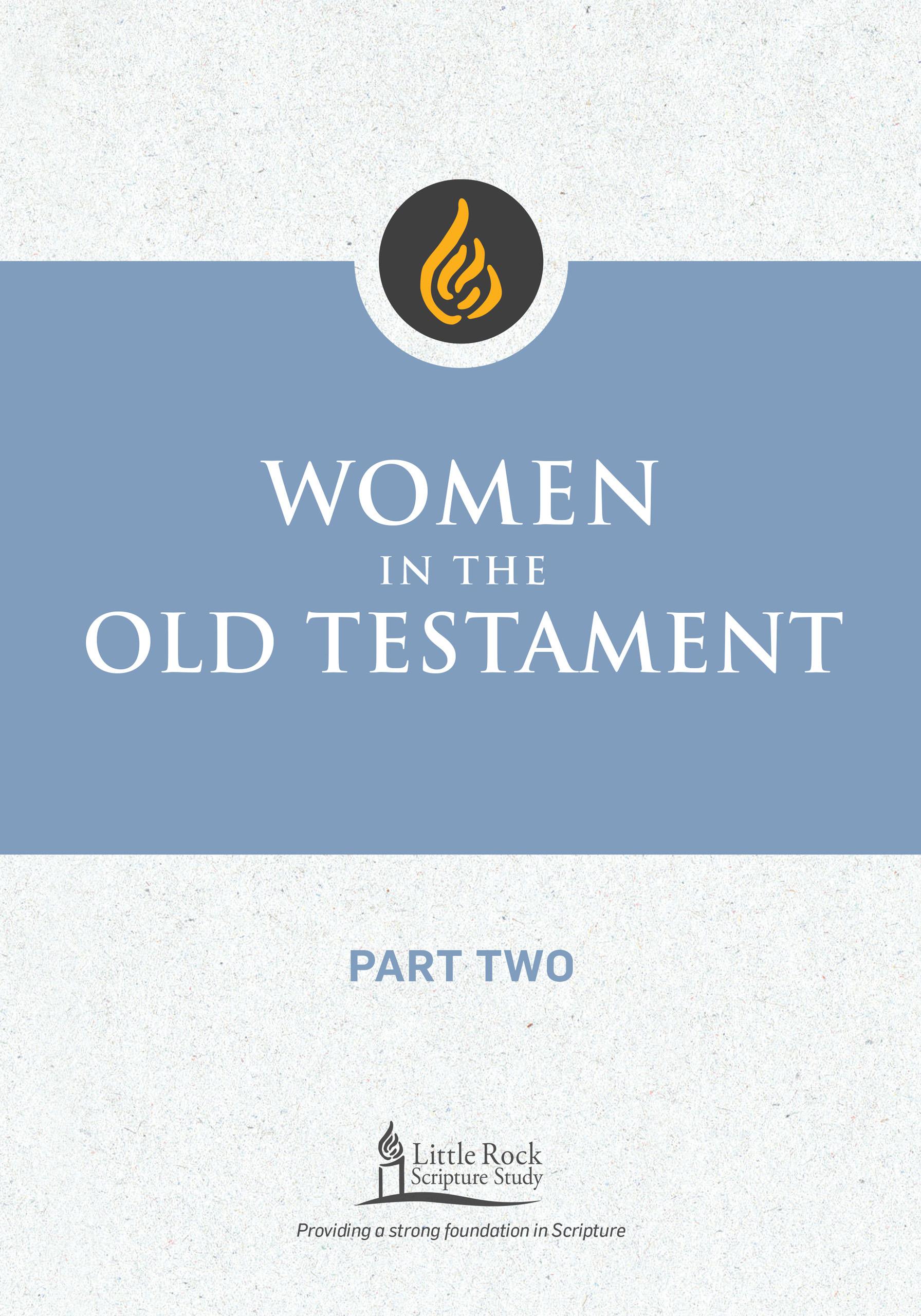 Women in the Old Testament, Part Two