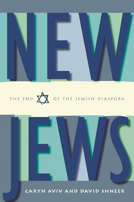 New Jews by Caryn S. Aviv, David Shneer