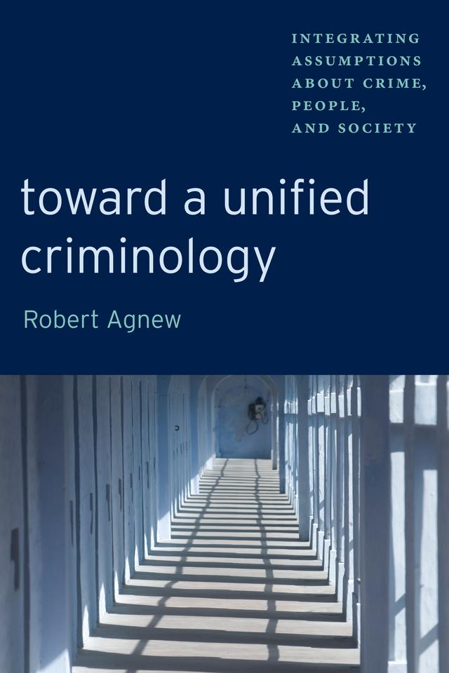 Toward a Unified Criminology by Robert Agnew