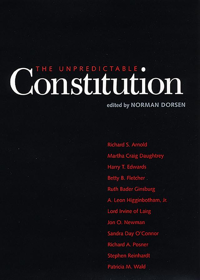 The Unpredictable Constitution by Norman Dorsen