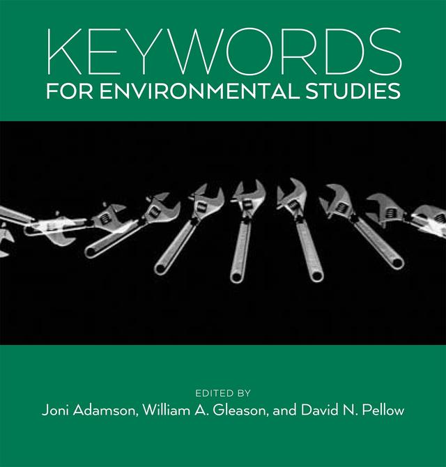 Keywords for Environmental Studies by David Pellow, Joni Adamson, William A. Gleason