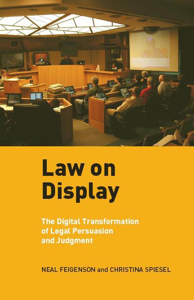 Law on Display by Christina Spiesel, Neal Feigenson