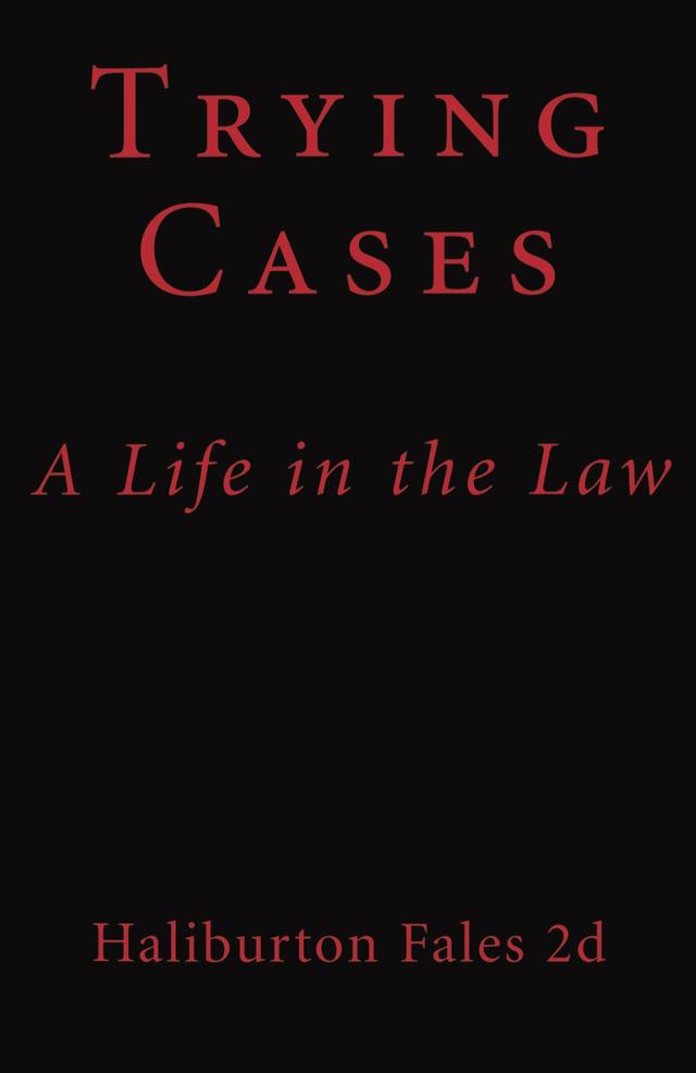 Trying Cases by Haliburton Fales II