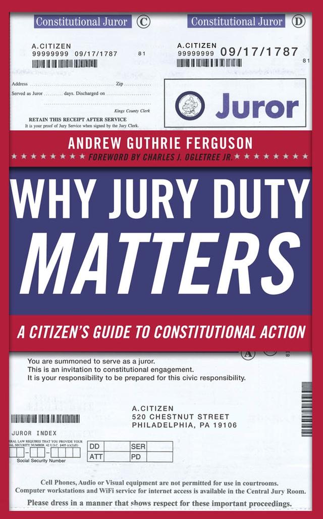 Why Jury Duty Matters by Andrew Guthrie Ferguson