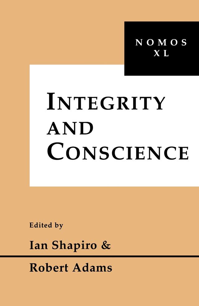 Integrity and Conscience by Ian Shapiro, Robert Adams