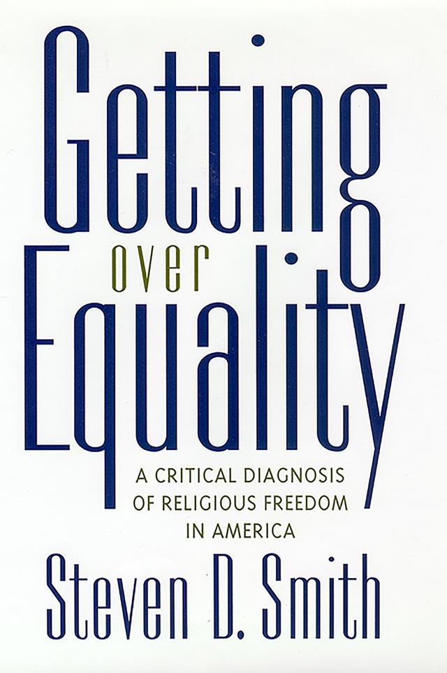 Getting Over Equality by Steven D. Smith