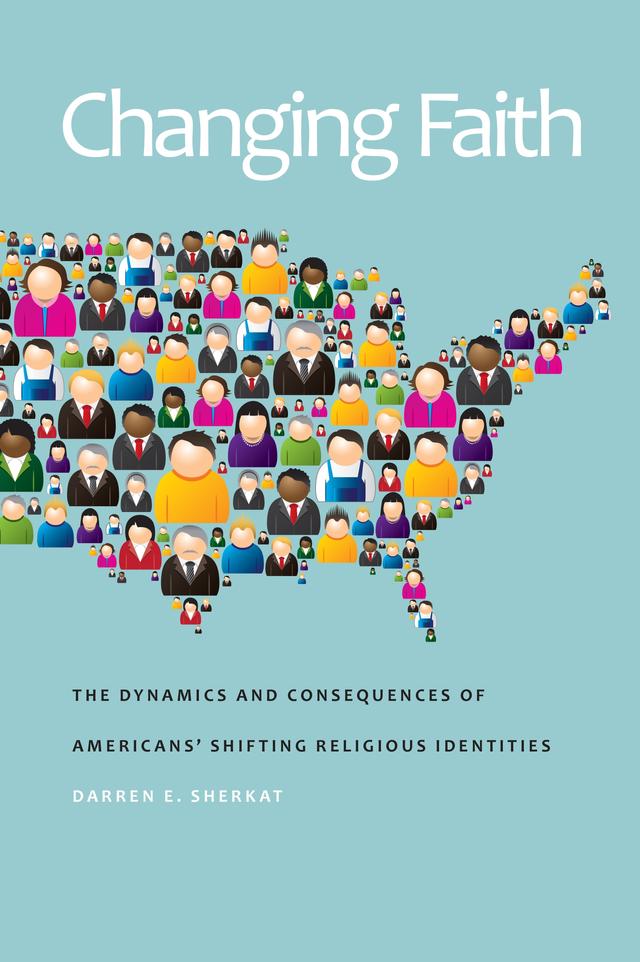 Changing Faith by Darren E. Sherkat