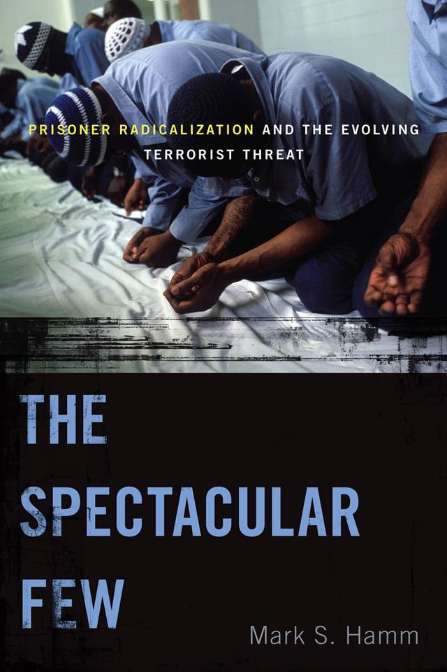 The Spectacular Few by Mark S. Hamm