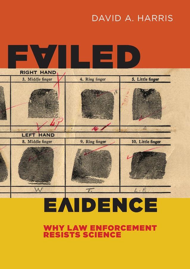 Failed Evidence by David  A. Harris