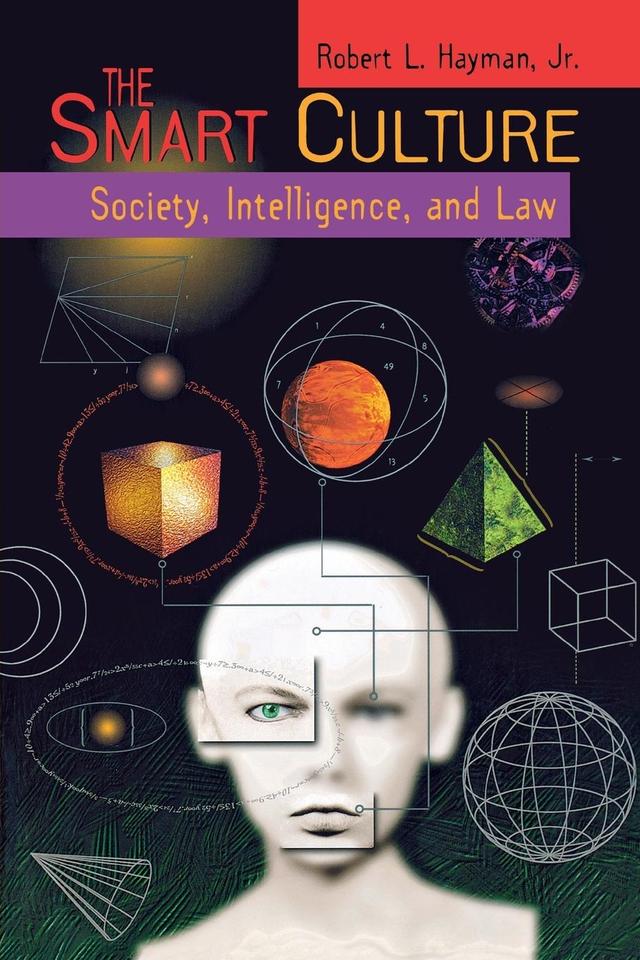 The Smart Culture by Robert L. Hayman, Jr.