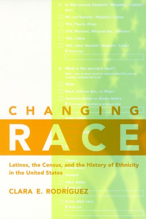 Changing Race by Clara E. Rodríguez