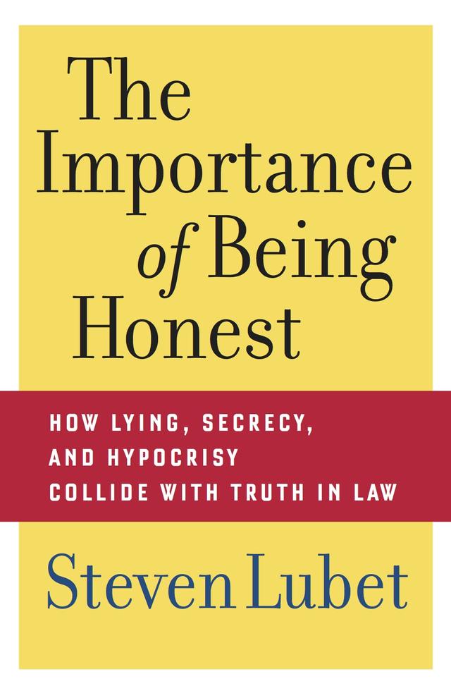 The Importance of Being Honest by Steven Lubet