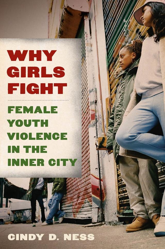 Why Girls Fight by Cindy D. Ness