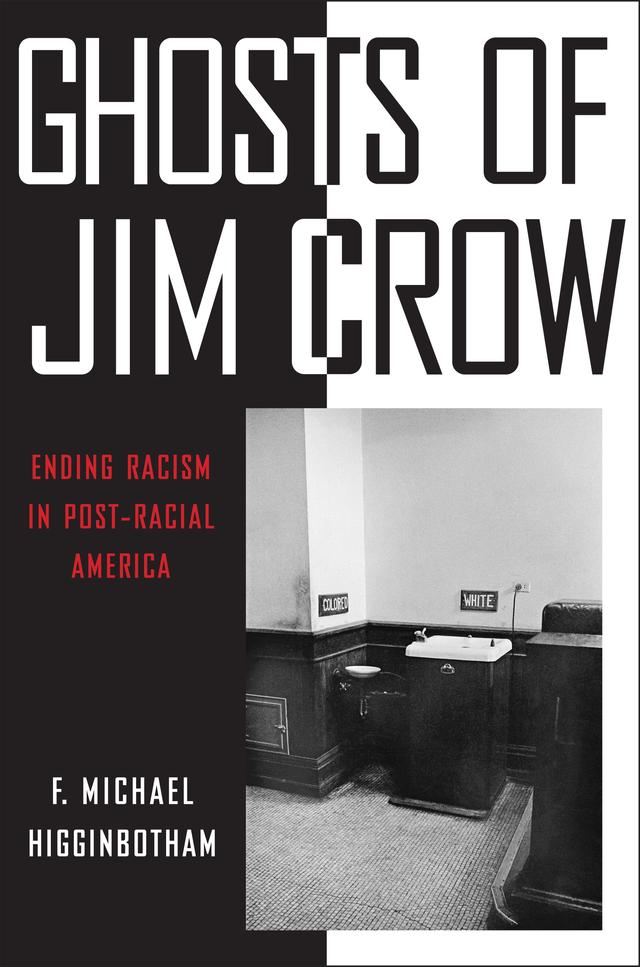 Ghosts of Jim Crow by F. Michael Higginbotham