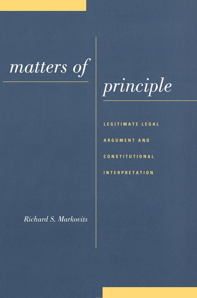 Matters of Principle by Richard S. Markovits