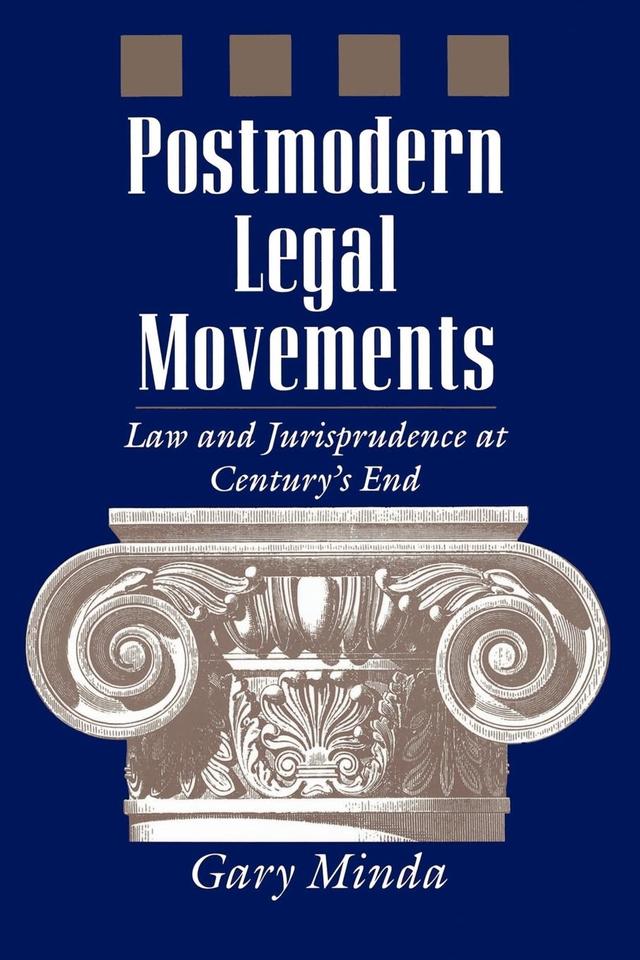 Postmodern Legal Movements by Gary Minda