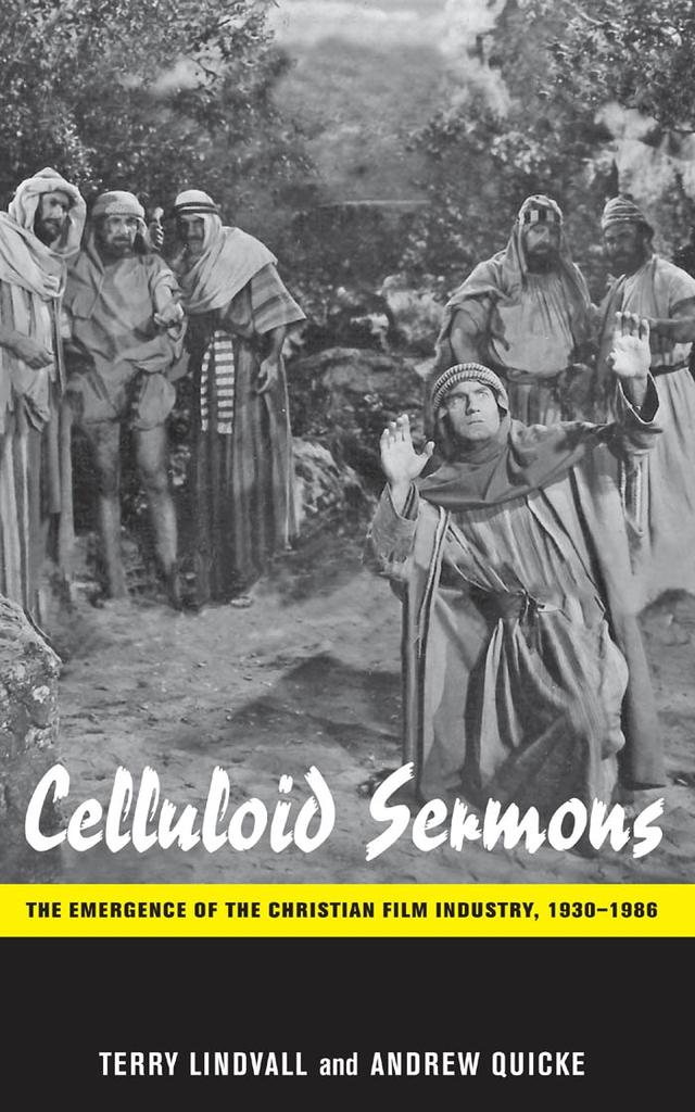 Celluloid Sermons by Andrew Quicke, Terry Lindvall