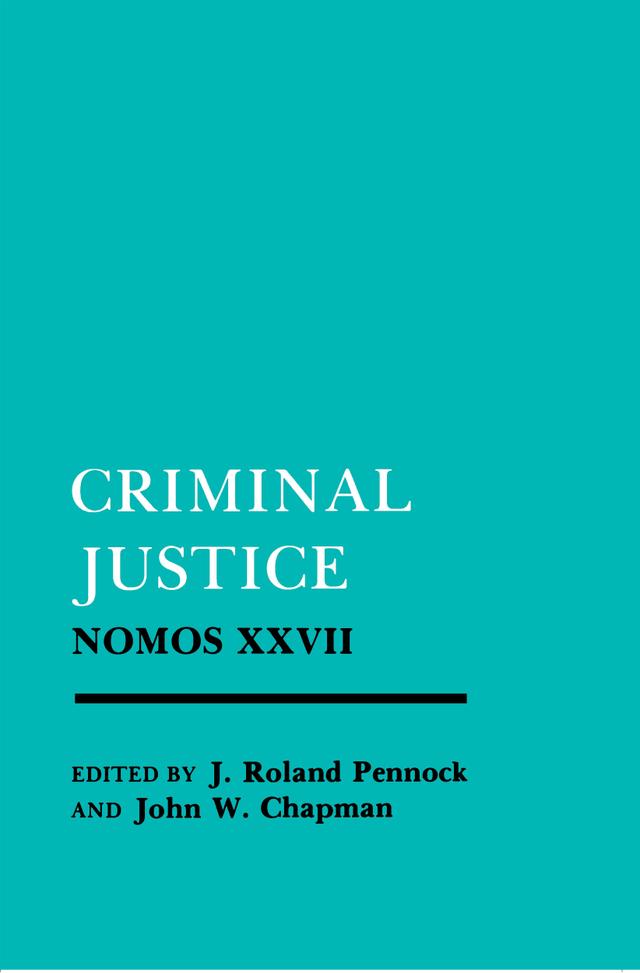 Criminal Justice by John W. Chapman, Ronald Pennock