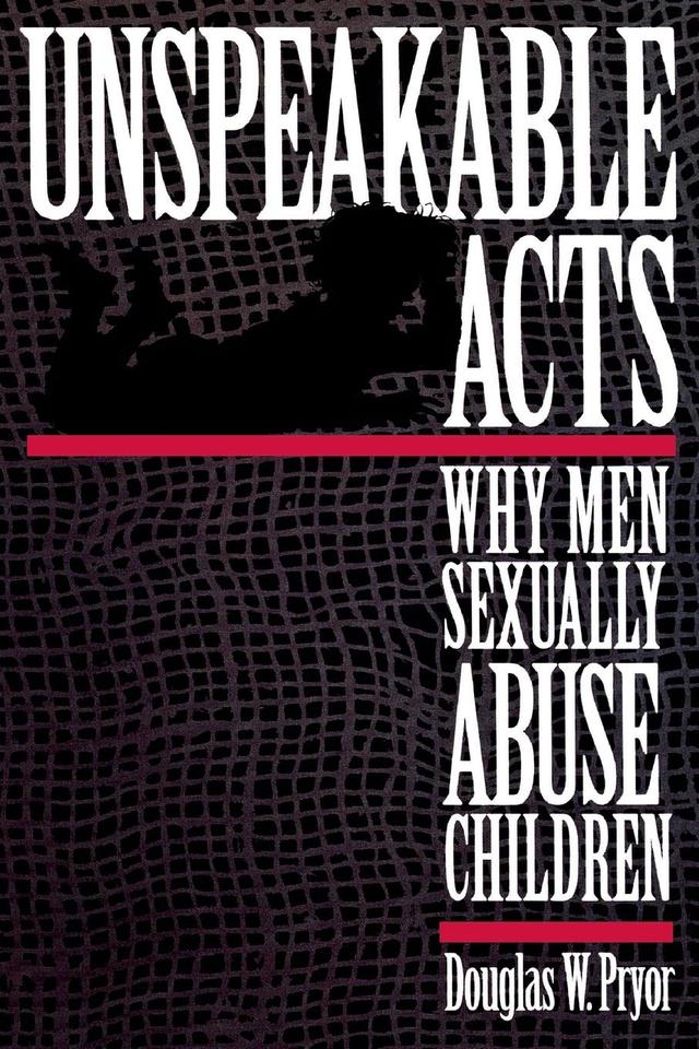 Unspeakable Acts by Doug W. Pryor