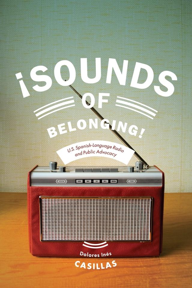 Sounds of Belonging by Dolores Ines Casillas