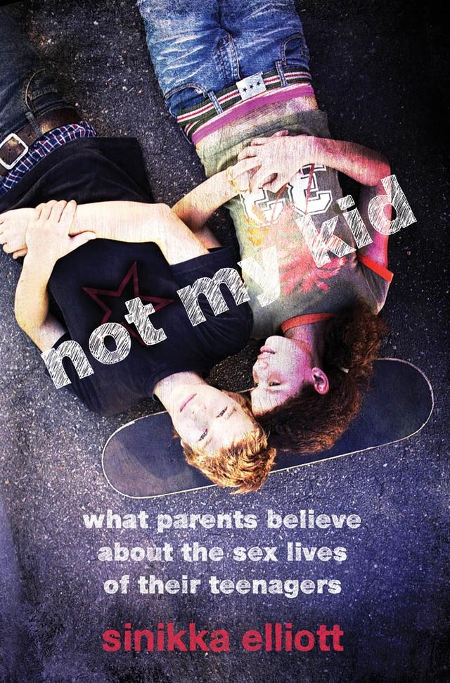 Not My Kid by Sinikka Elliott