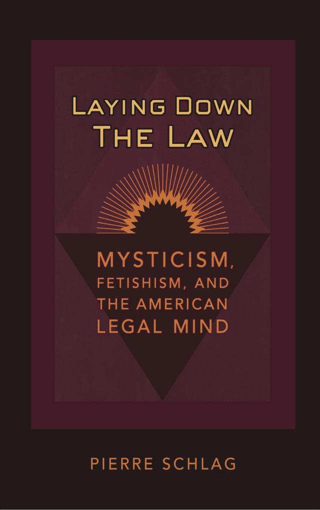 Laying Down the Law by Pierre Schlag