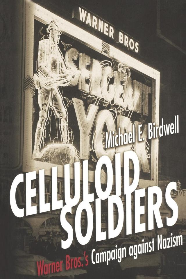 Celluloid Soldiers by Michael E. Birdwell