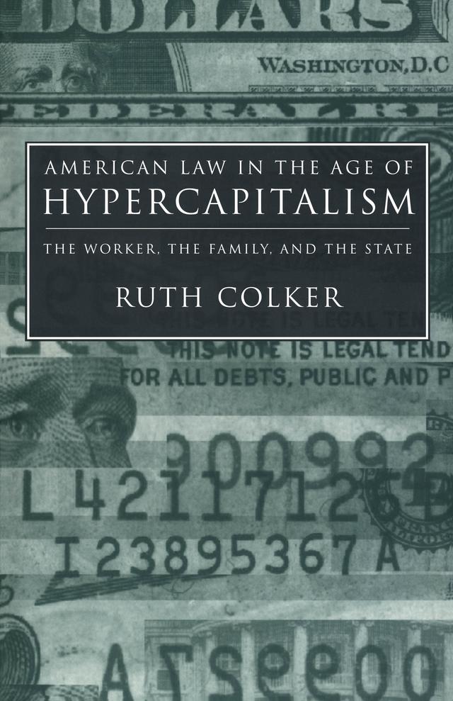 American Law in the Age of Hypercapitalism by Ruth Colker