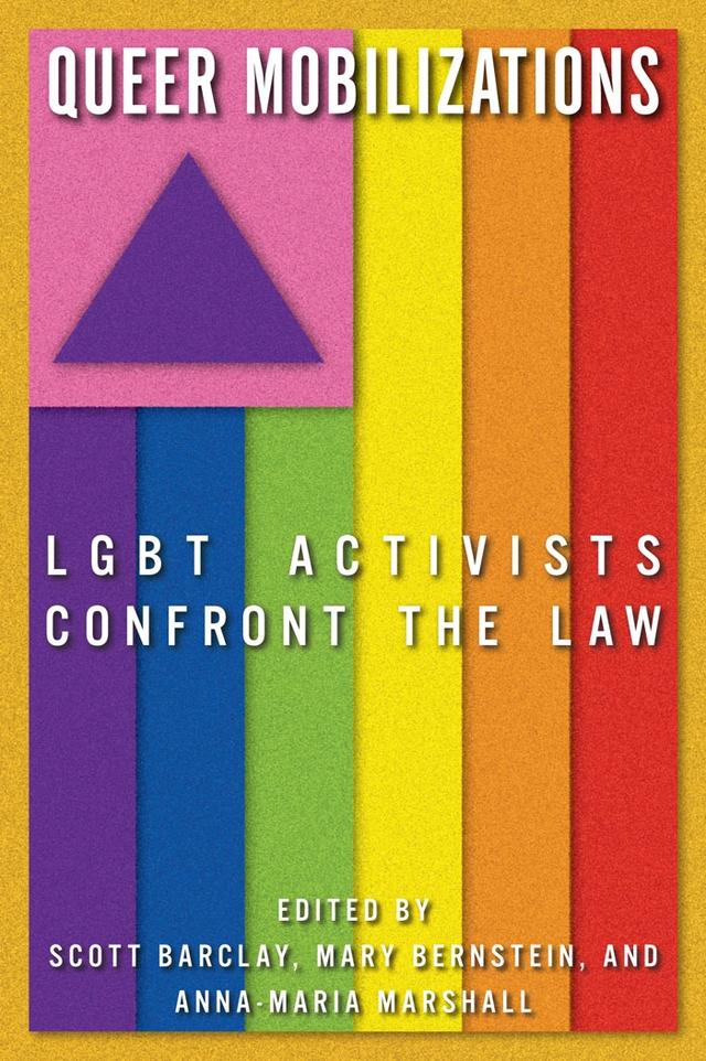Queer Mobilizations by Anna-Maria Marshall, Mary Bernstein, Scott Barclay