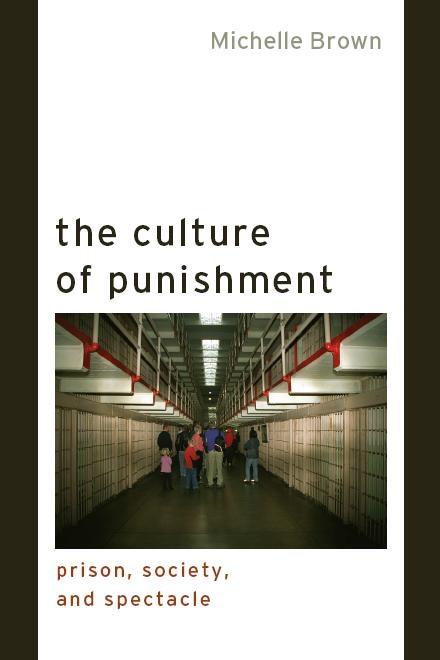 The Culture of Punishment by Michelle Brown