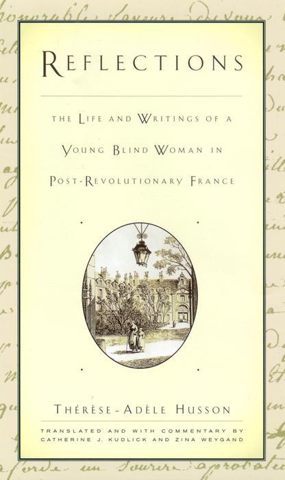 Reflections by Catherine Kudlick, Therese-Adèle Husson, Zina Weygand