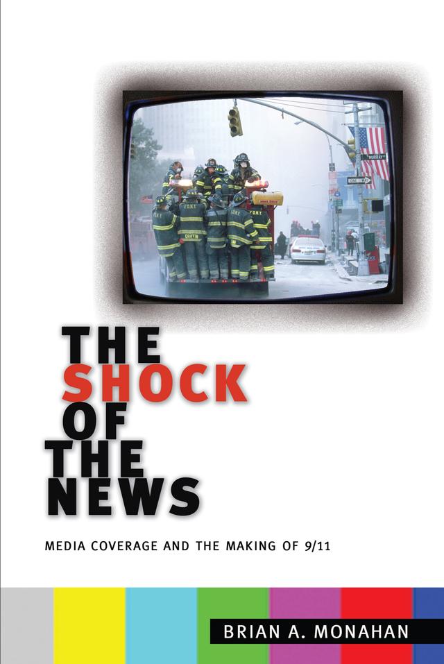 The Shock of the News by Brian A. Monahan