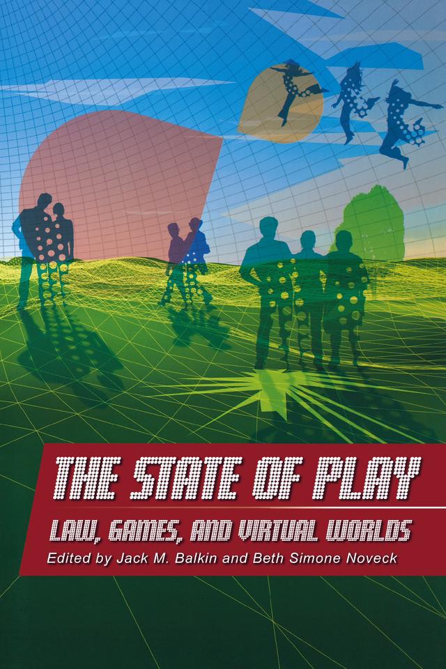 The State of Play by Beth Simone Noveck, Jack M. Balkin