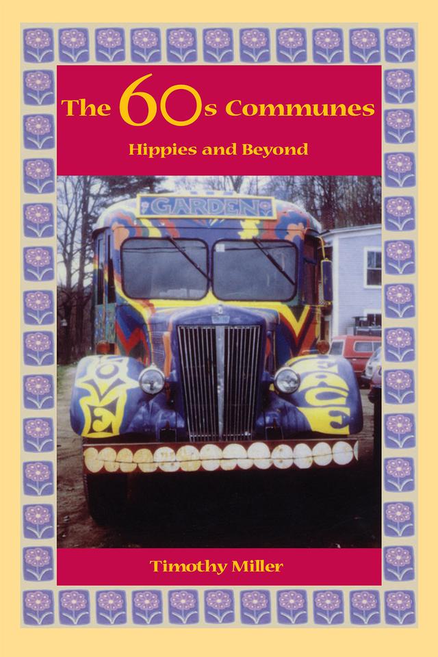 The 60s Communes by Timothy Miller