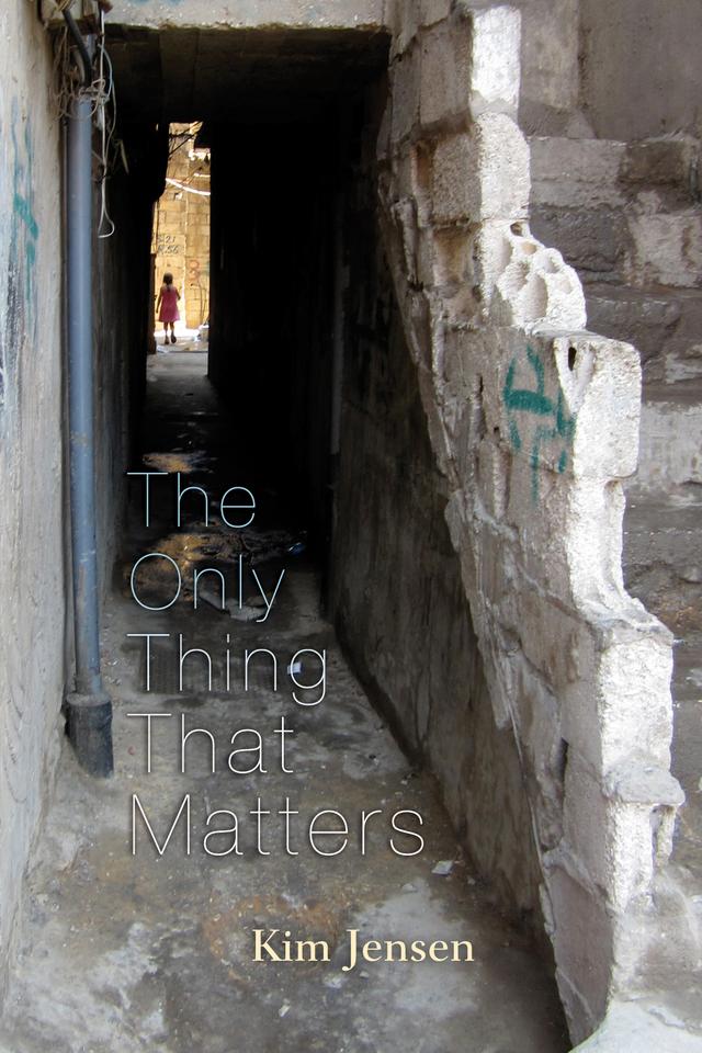 The Only Thing That Matters by Kim Jensen