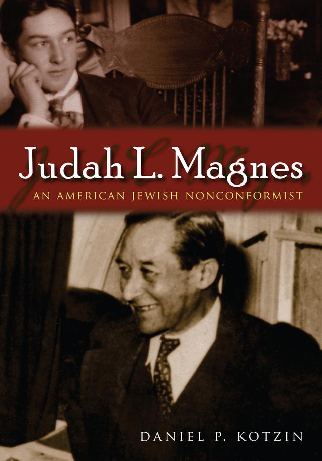 Judah L. Magnes by Daniel P. Kotzin
