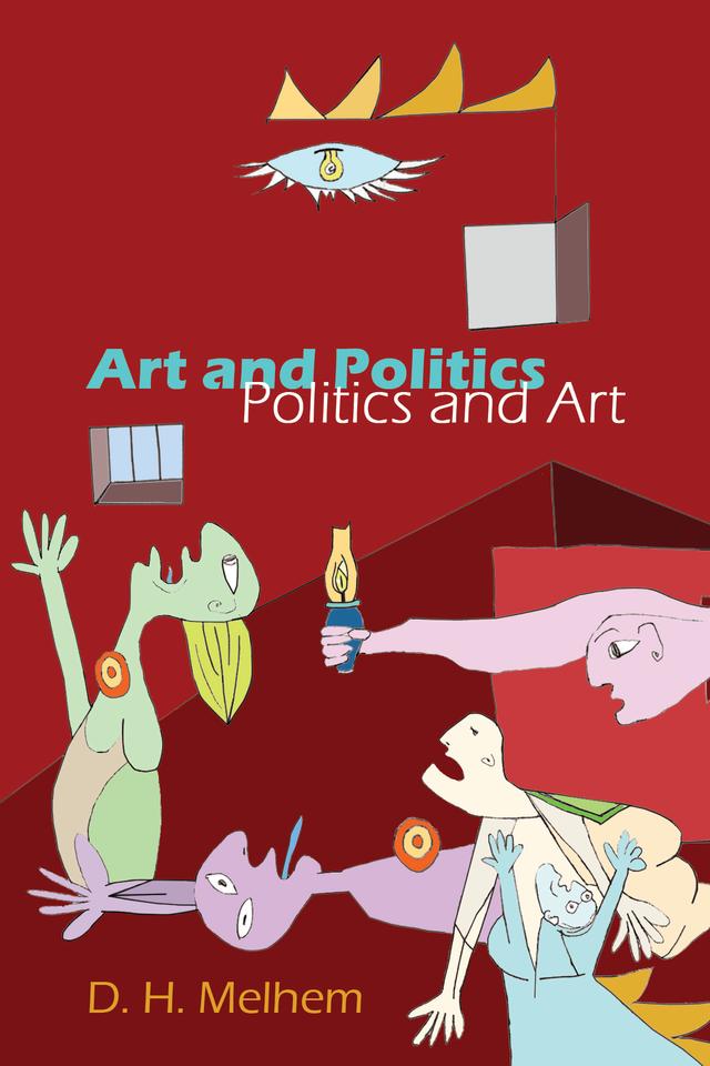Art and Politics / Politics and Art by D. H. Melhem