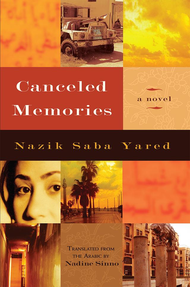 Canceled Memories by Nadine Sinno, Nazik Saba Yared